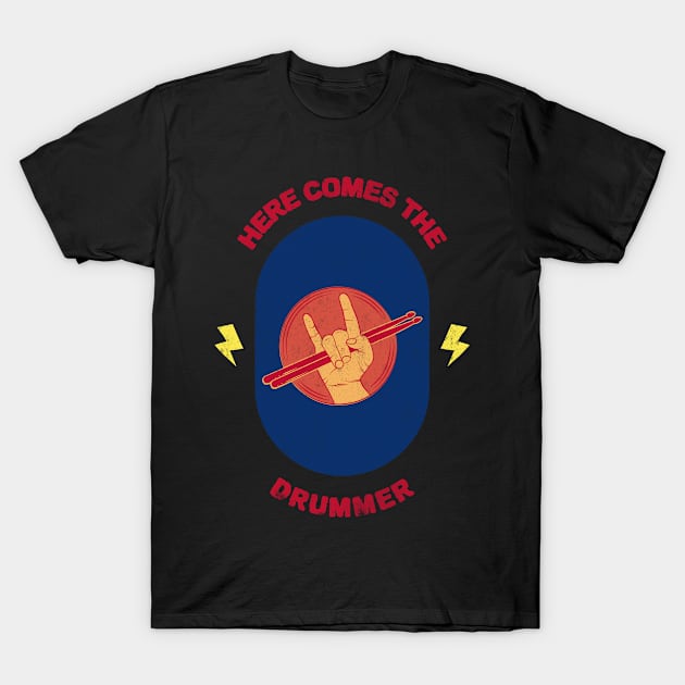 Here comes the Drummer Vintage T-Shirt by Rayrock76